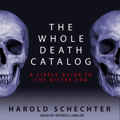 The Whole Death Catalog by Harold Schechter audiobook