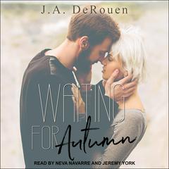 Waiting For Autumn by J. A. DeRouen audiobook