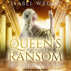 Queen's Ransom by Isabel Wroth audiobook