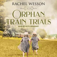 Orphan Train Trials by Rachel Wesson audiobook