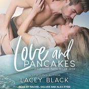Love and Pancakes by  Lacey Black audiobook