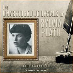 The Unabridged Journals of Sylvia Plath by Sylvia Plath audiobook