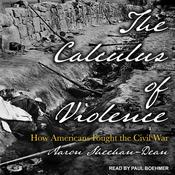 The Calculus of Violence by  Aaron Sheehan-Dean audiobook
