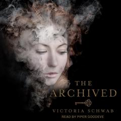 The Archived by Victoria Schwab audiobook