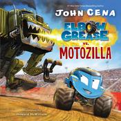 Elbow Grease vs. Motozilla by  John Cena audiobook