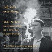 Life isn't everything by  Sam Kashner audiobook