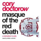 Masque of the Red Death by  Cory Doctorow audiobook