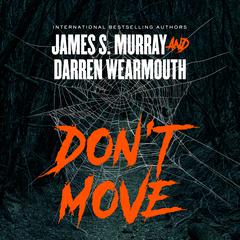 Don’t Move by James S. Murray audiobook