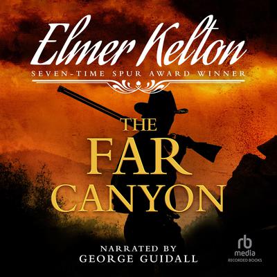 Far Canyon by Elmer Kelton audiobook