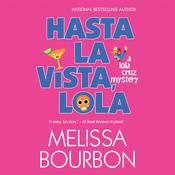 Hasta La Vista, Lola by  Melissa Bourbon audiobook