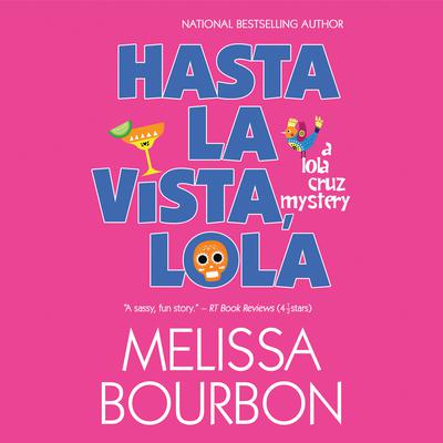Hasta La Vista, Lola by Melissa Bourbon audiobook