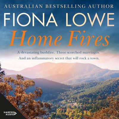 Home Fires by Fiona Lowe audiobook