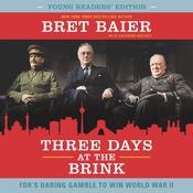 Three Days at the Brink: Young Readers' Edition by  Bret Baier audiobook