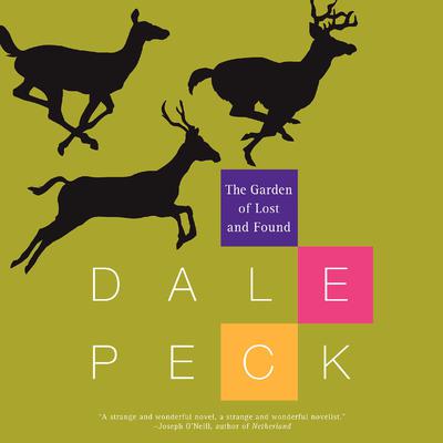 The Garden of Lost and Found by Dale Peck audiobook