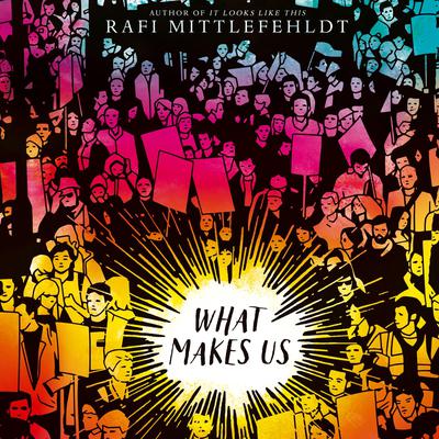 What Makes Us by Rafi Mittlefehldt audiobook