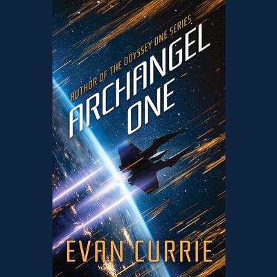 Archangel One by Evan Currie audiobook