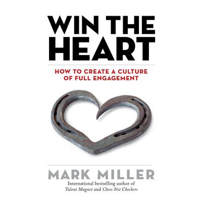 Win the Heart by Mark Miller audiobook