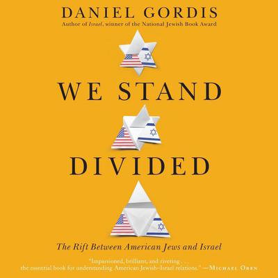 We Stand Divided by Daniel Gordis audiobook