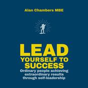 Lead Yourself to Success by  Alan Chambers MBE audiobook