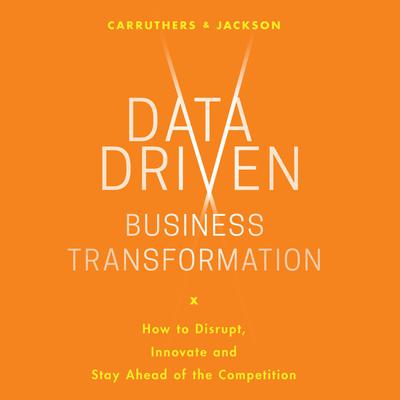 Data Driven Business Transformation by Caroline Carruthers audiobook