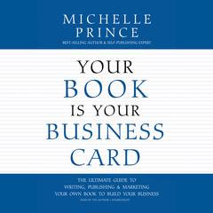 Your Book Is Your Business Card by Michelle Prince audiobook