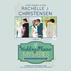 The Wedding Planner Mysteries Box Set by Rachelle J. Christensen audiobook