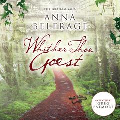 Whither Thou Goest by Anna Belfrage audiobook