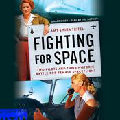 Fighting for Space by  Amy Shira Teitel audiobook