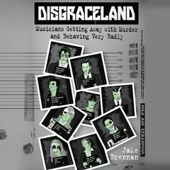 Disgraceland by Jake Brennan audiobook