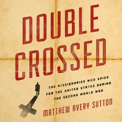 Double Crossed by Matthew Avery Sutton audiobook