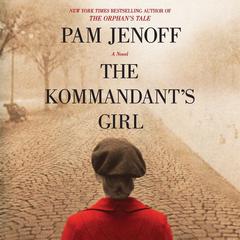 The Kommandant’s Girl by Pam Jenoff audiobook