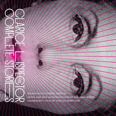 The Complete Stories by Clarice Lispector audiobook