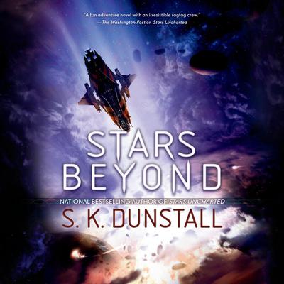 Stars Beyond by S. K. Dunstall audiobook