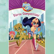Fierce Competition! (DC Super Hero Girls) by  Erica  David audiobook