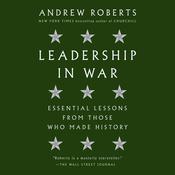 Leadership in War by  Andrew Roberts audiobook