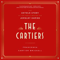 The Cartiers by Francesca Cartier Brickell audiobook