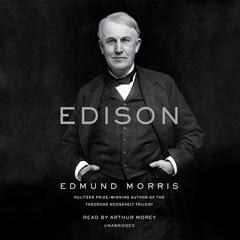 Edison by Edmund Morris audiobook