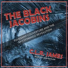 The Black Jacobins by C.L.R. James audiobook