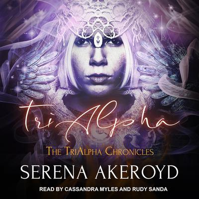 TriAlpha by Serena Akeroyd audiobook
