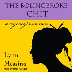 The Bolingbroke Chit by Lynn Messina audiobook