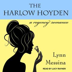 The Harlow Hoyden by Lynn Messina audiobook