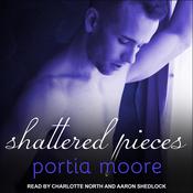 Shattered Pieces by  Portia Moore audiobook