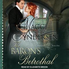 The Baron's Betrothal by Maggi Andersen audiobook