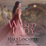 The Wicked Lady by  Mary Lancaster audiobook