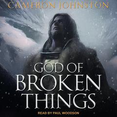 God of Broken Things by Cameron Johnston audiobook
