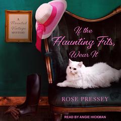 If the Haunting Fits, Wear It by Rose Pressey audiobook