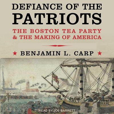 Defiance of the Patriots by Benjamin L. Carp audiobook