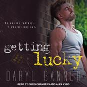 Getting Lucky by  Daryl Banner audiobook