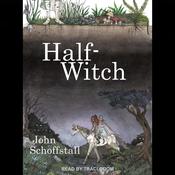 Half-Witch by  John Schoffstall audiobook
