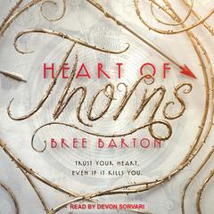 Heart of Thorns by Bree Barton audiobook